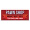 Signmission Pawn Shop Pawn Buy Sell Top Dollar Paid Banner Concession Stand Food Truck Single Sided B-120-30125 - alternate 1